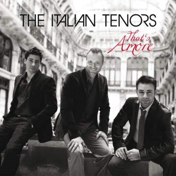 THE ITALIAN TENORS Piccola e Fragile 2
